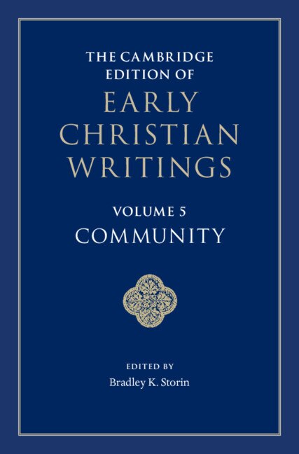 Front cover_The Cambridge Edition of Early Christian Writings: Volume 5, Community
