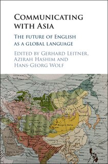 Communicating With Asia: The Future Of English As A Global Language