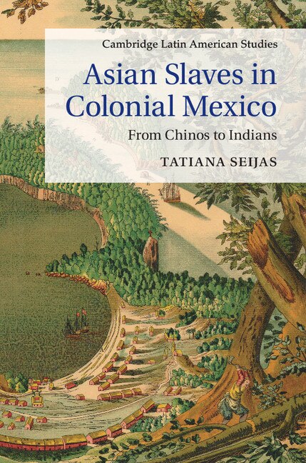 Front cover_Asian Slaves In Colonial Mexico