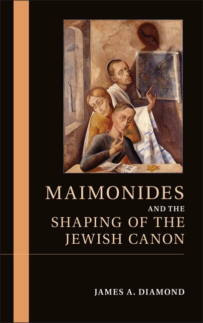 Front cover_Maimonides And The Shaping Of The Jewish Canon