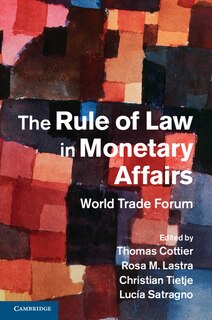Front cover_The Rule Of Law In Monetary Affairs