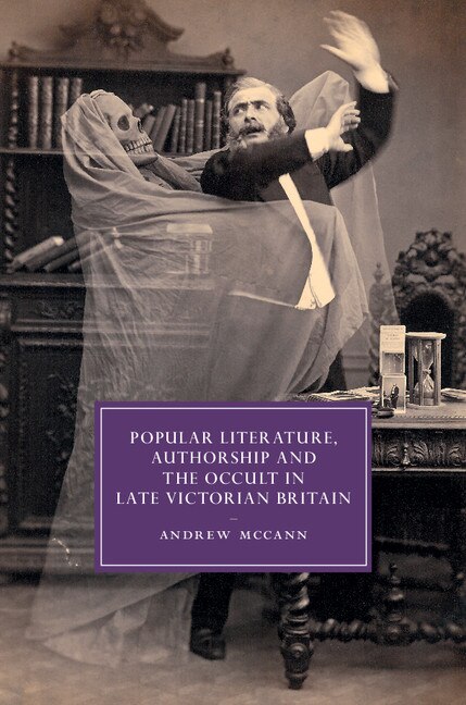 Front cover_Popular Literature, Authorship And The Occult In Late Victorian Britain