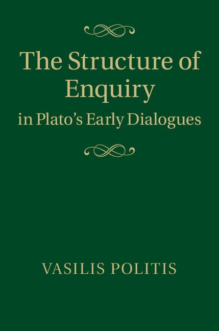 Couverture_The Structure Of Enquiry In Plato's Early Dialogues