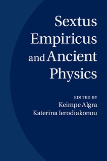 Front cover_Sextus Empiricus And Ancient Physics