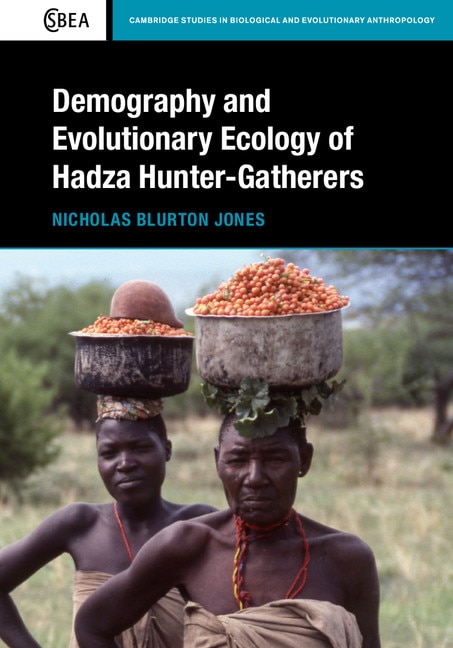 Couverture_Demography And Evolutionary Ecology Of Hadza Hunter-gatherers