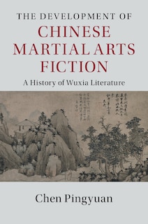 Front cover_The Development Of Chinese Martial Arts Fiction