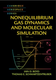 Front cover_Nonequilibrium Gas Dynamics And Molecular Simulation