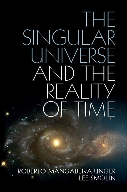 Couverture_The Singular Universe And The Reality Of Time