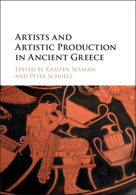 Couverture_Artists And Artistic Production In Ancient Greece