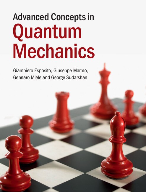 Front cover_Advanced Concepts In Quantum Mechanics