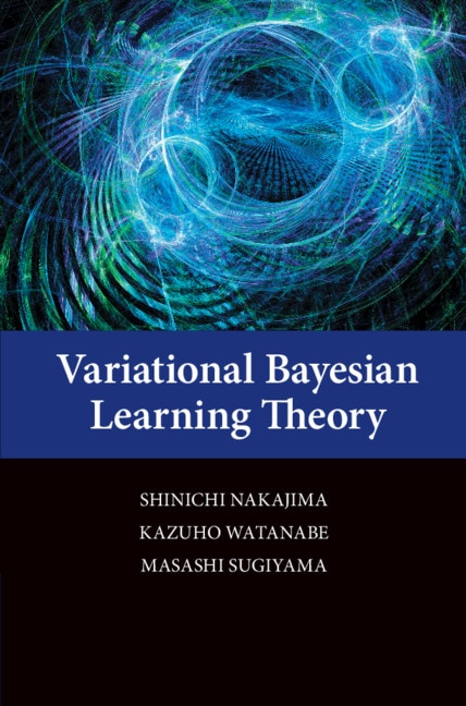 Front cover_Variational Bayesian Learning Theory