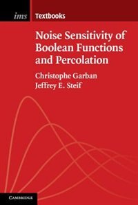 Front cover_Noise Sensitivity Of Boolean Functions And Percolation
