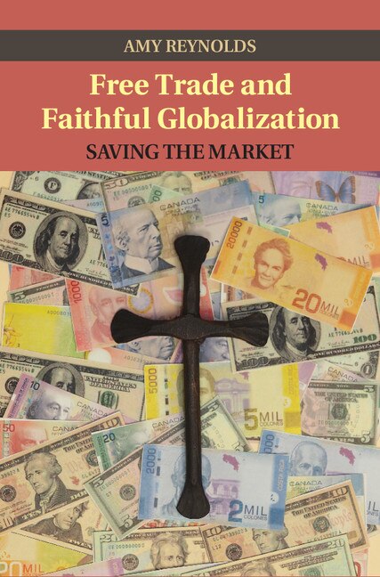Front cover_Free Trade And Faithful Globalization