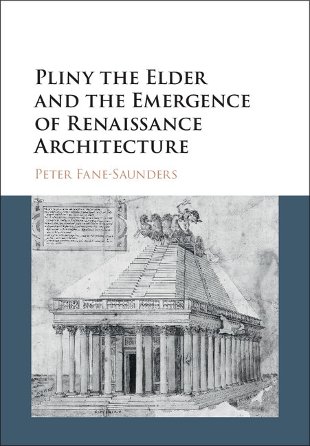 Couverture_Pliny The Elder And The Emergence Of Renaissance Architecture