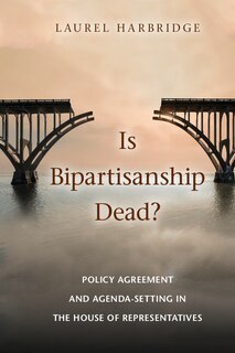 Couverture_Is Bipartisanship Dead?
