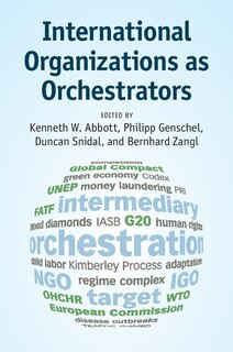 Front cover_International Organizations As Orchestrators