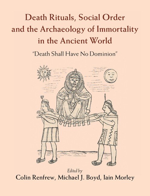 Couverture_Death Rituals, Social Order And The Archaeology Of Immortality In The Ancient World