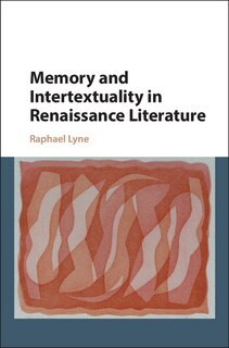 Front cover_Memory And Intertextuality In Renaissance Literature