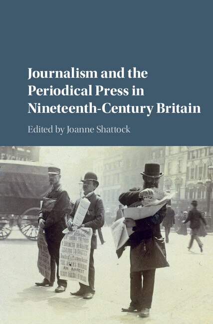 Front cover_Journalism And The Periodical Press In Nineteenth-century Britain