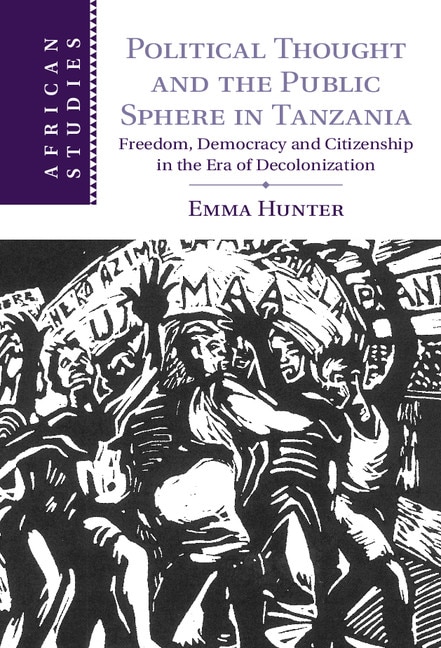 Front cover_Political Thought And The Public Sphere In Tanzania