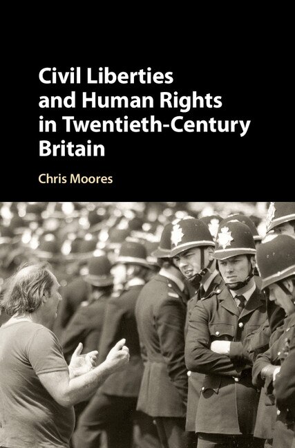 Couverture_Civil Liberties And Human Rights In Twentieth-century Britain