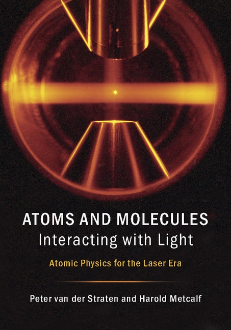 Atoms And Molecules Interacting With Light: Atomic Physics For The Laser Era