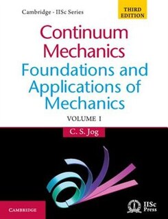Continuum Mechanics: Volume 1: Foundations And Applications Of Mechanics