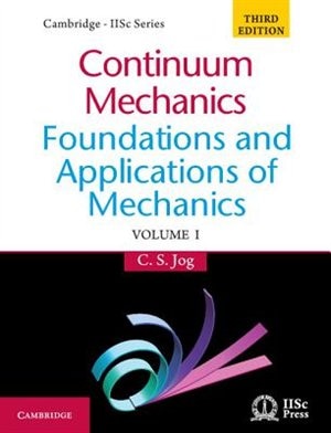 Continuum Mechanics: Volume 1: Foundations And Applications Of Mechanics