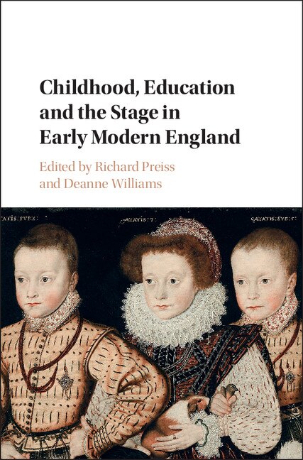 Front cover_Childhood, Education And The Stage In Early Modern England