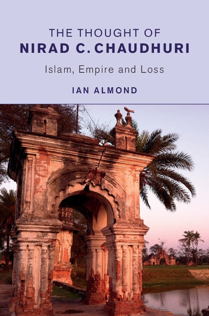 Front cover_The Thought Of Nirad C. Chaudhuri