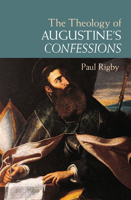Front cover_The Theology Of Augustine's Confessions
