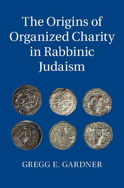Front cover_The Origins Of Organized Charity In Rabbinic Judaism