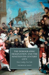 Couverture_The Demographic Imagination And The Nineteenth-century City