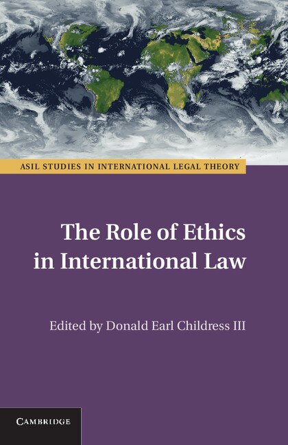 Front cover_The Role of Ethics in International Law