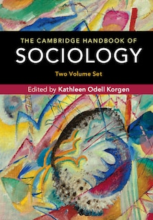 Front cover_The Cambridge Handbook Of Sociology 2 Volume Hardback Set