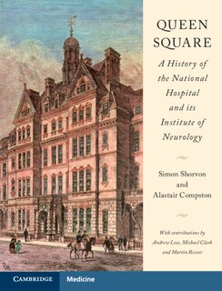 Couverture_Queen Square: A History Of The National Hospital And Its Institute Of Neurology