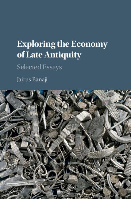 Front cover_Exploring The Economy Of Late Antiquity