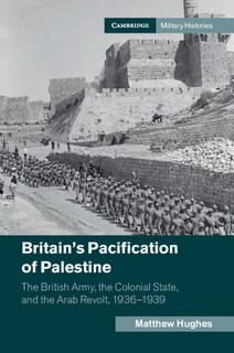 Front cover_Britain's Pacification of Palestine
