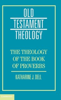 Front cover_The Theology of the Book of Proverbs