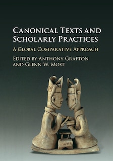 Front cover_Canonical Texts And Scholarly Practices