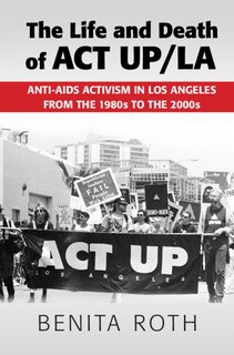 Couverture_The Life and Death of ACT UP/LA