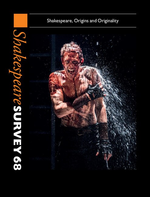 Couverture_Shakespeare Survey: Volume 68, Shakespeare, Origins And Originality