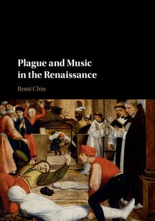 Front cover_Plague And Music In The Renaissance