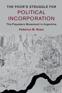 Front cover_The Poor's Struggle For Political Incorporation