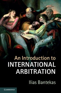 Couverture_An Introduction To International Arbitration