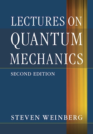 Lectures On Quantum Mechanics