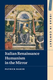 Front cover_Italian Renaissance Humanism In The Mirror