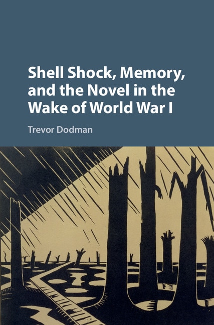 Couverture_Shell Shock, Memory, And The Novel In The Wake Of World War I