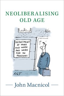 Front cover_Neoliberalising Old Age