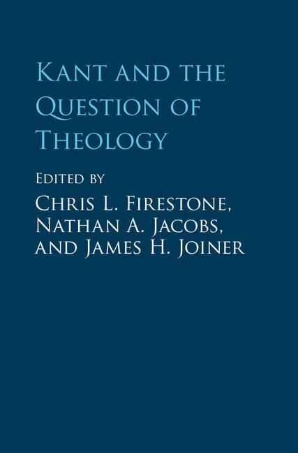Front cover_Kant And The Question Of Theology